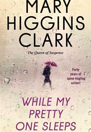 While My Pretty One Sleeps (Mary Higgins Clark)