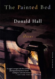The Painted Bed (Donald Hall)