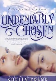 Undeniably Chosen (Shelly Crane)