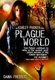 Plague World (Dana Fredsti)