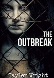 The Outbreak (Tayler Wright)