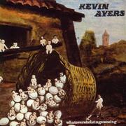 Kevin Ayers Whatevershebringswesing