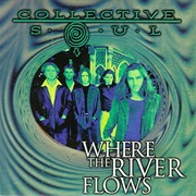 Where the River Flows - Collective Soul