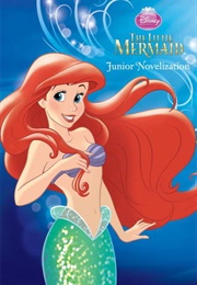 The Little Mermaid Junior Novelization (Disney) (Melissa Lagonegro)