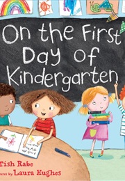 On the First Day of Kindergarten (Tish Rabe)