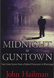 From Midnight to Guntown (John Hailman)