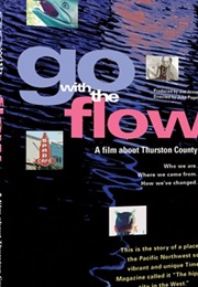 Go With the Flow: A Film About Thurston County (2002)