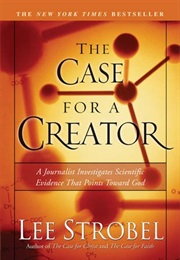 Case for a Creator (Lee Strobel)