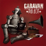 Caravan Palace [Self-Titled]