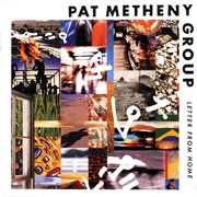 Pat Metheny Group - Letter From Home