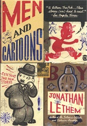 Men and Cartoons (Jonathan Lethem)