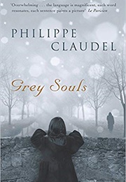 Grey Souls (Philippe Claudel)