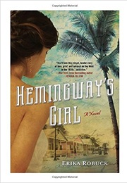 Hemmingway&#39;s Girl (Erika Robuck)