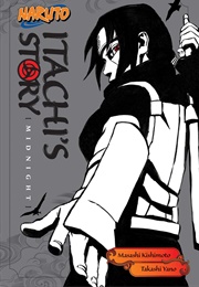 Itachi&#39;s Story [Midnight] (Kishimoto, Masashi)