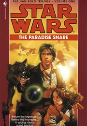 Star Wars: The Han Solo Trilogy - The Paradise Snare (A. C. Crispin)