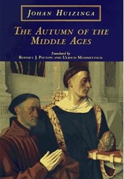 The Autumn of the Middle Ages (Huzinga)