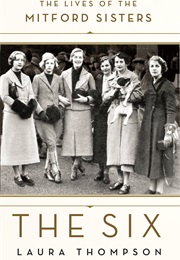 The Six: The Lives of the Mitford Sisters (Laura Thompson)