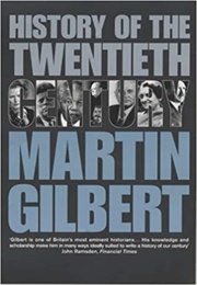 A History of the 20th Century (Gilbert)