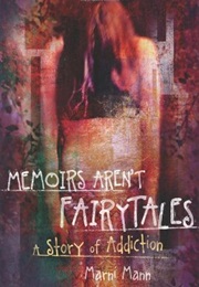 Memoirs Aren&#39;t Fairytales (Marni Mann)