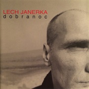 Lech Janerka - Dobranoc