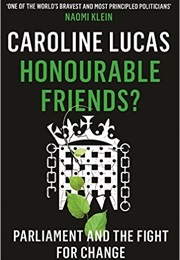Honourable Friends? (Caroline Lucas)