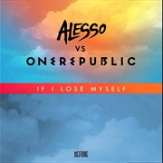If I Lose Myself (Alesso vs. Onerepublic) - Onerepublic & Aless