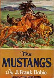 The Mustangs (J. Frank Dobie)