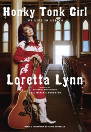Honky Tonk Girl: My Life in Lyrics (Loretta Lynn)