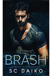 Brash (S C Daiko)