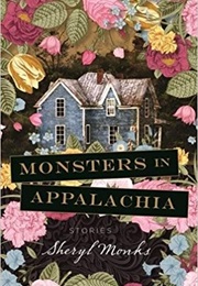 Monsters in Appalachia (Sheryl Monks)
