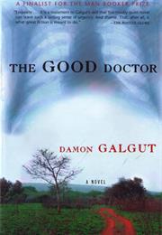 Damon Galgut: The Good Doctor