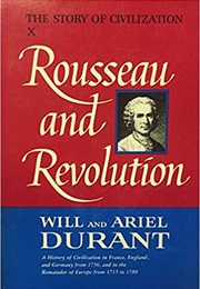 The Story of Civilization: Rousseau and Revolution (Will and Ariel Durant)