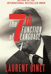 The 7th Function of Language (Laurent Binet)