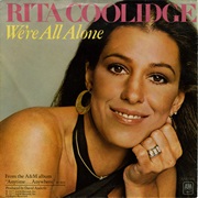 We're All Alone - Rita Coolidge