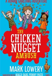 The Chicken Nugget Ambush (Mark Lowery)