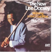 The New Lee Dorsey - Working in the Coal Mine - Holy Cow