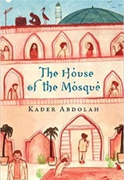 The House of the Mosque (Kader Abdolah)