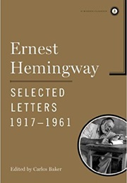 Ernest Hemingway Selected Letters 1917–1961 (Ernest Hemingway)
