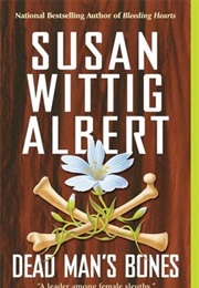 Dead Man's Bones (Susan Wittig Albert)