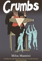 Crumbs (Miha Mazzini)