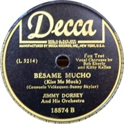 Besame Mucho (Kiss Me Much) - Jimmy Dorsey