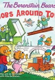 The Berenstain Bears' Jobs Around Town (Jan Stan Mike Berenstain)