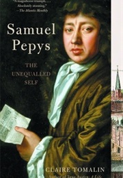 Samuel Pepys: The Unequalled Self (Claire Tomalin)