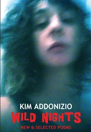 Wild Nights (Kim Addonizio)