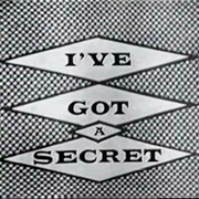 I've Got a Secret