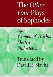 The Other Four Plays of Sophocles (Sophocles)