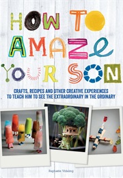 How to Amaze Your Son (Raphaele Vidaling)