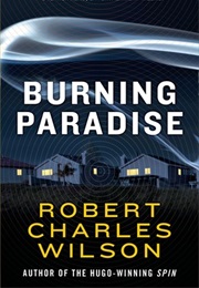 Burning Paradise (Robert Charles Wilson)