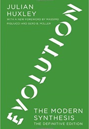 Evolution: The Modern Synthethis (Julian Huxley)