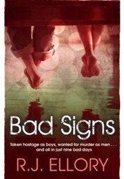 Bad Signs (R.J. Ellory)